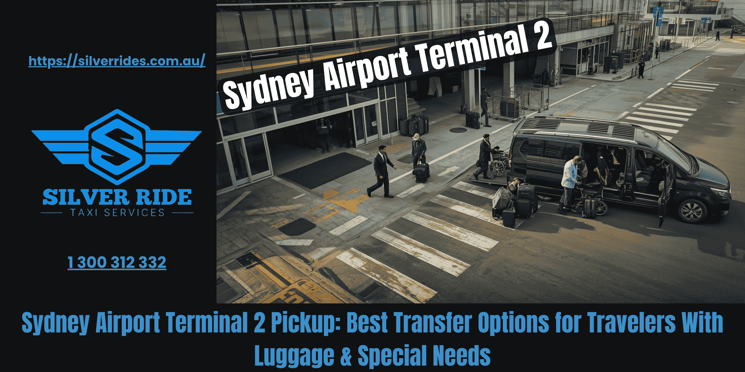 Sydney Airport Terminal 2 Pickup Best Transfer Options for Travelers With Luggage & Special Needs