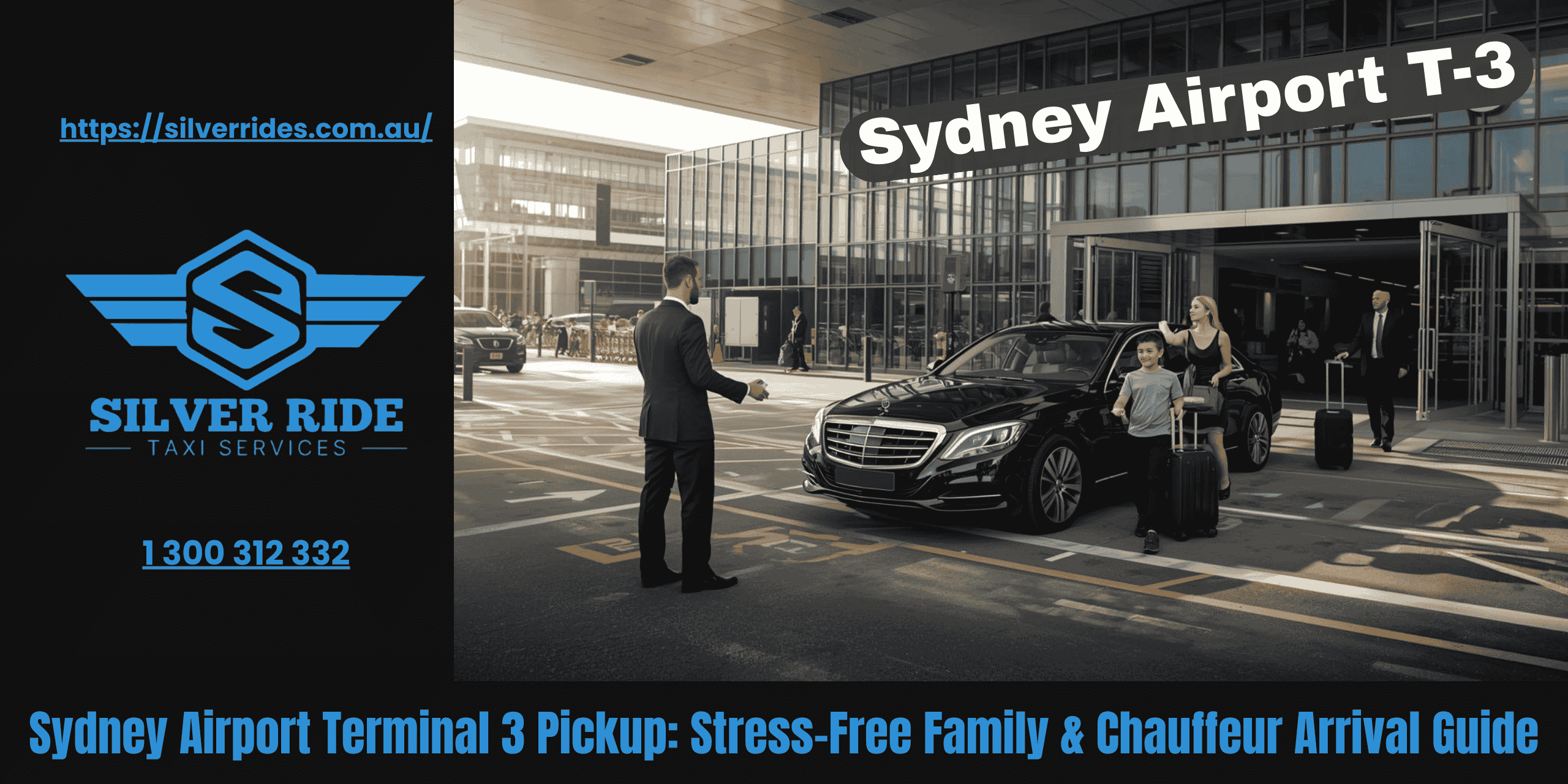 Sydney Airport Terminal 3 Pickup Stress-Free Family & Chauffeur Arrival Guide